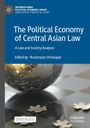 : The Political Economy of Central Asian Law, Buch
