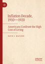 David I. Macleod: Inflation Decade, 1910-1920, Buch