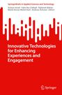: Innovative Technologies for Enhancing Experiences and Engagement, Buch