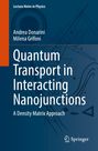 Milena Grifoni: Quantum Transport in Interacting Nanojunctions, Buch