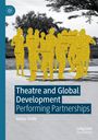 Bobby Smith: Theatre and Global Development, Buch
