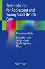 : Telemedicine for Adolescent and Young Adult Health Care, Buch
