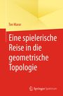 Ton Marar: Eine spielerische Reise in die geometrische Topologie, Buch