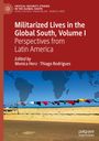 : Militarized Lives in the Global South, Volume I, Buch