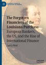 Larry Neal: The Forgotten Financiers of the Louisiana Purchase, Buch