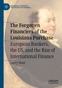 Larry Neal: The Forgotten Financiers of the Louisiana Purchase, Buch