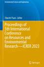 : Proceedings of 5th International Conference on Resources and Environmental Research¿ICRER 2023, Buch