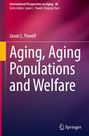 Jason L. Powell: Aging, Aging Populations and Welfare, Buch