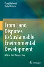 Vedat Yorucu: From Land Disputes to Sustainable Environmental Development, Buch