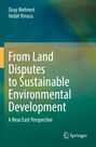 Vedat Yorucu: From Land Disputes to Sustainable Environmental Development, Buch
