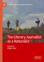 „The Literary Journalist as a Naturalist“, herausgegeben von Pablo Calvi; Menschen in Natur bei Fotografie.