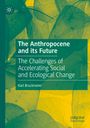 Karl Bruckmeier: The Anthropocene and its Future, Buch