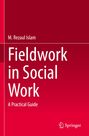 M. Rezaul Islam: Fieldwork in Social Work, Buch