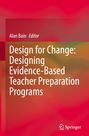 : Design for Change: Designing Evidence-Based Teacher Preparation Programs, Buch