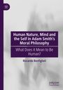 Riccardo Bonfiglioli: Human Nature, Mind and the Self in Adam Smith's Moral Philosophy, Buch