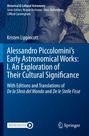 Kristen Lippincott: Alessandro Piccolomini's Early Astronomical Works: I. An Exploration of Their Cultural Significance, Buch