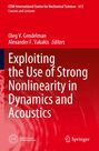 : Exploiting the Use of Strong Nonlinearity in Dynamics and Acoustics, Buch