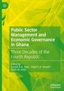 : Public Sector Management and Economic Governance in Ghana, Buch