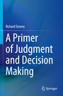 Richard Tunney: A Primer of Judgment and Decision Making, Buch