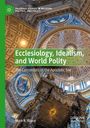 Mark R. Royce: Ecclesiology, Idealism, and World Polity, Buch
