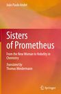 João Paulo André: Sisters of Prometheus, Buch