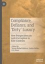 : Compliance, Defiance, and ¿Dirty¿ Luxury, Buch