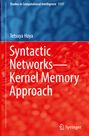 Tetsuya Hoya: Syntactic Networks¿Kernel Memory Approach, Buch