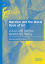 Titel: "Marxism and the Moral Basis of Art". Autor: Norman Arthur Fischer. Blaue und gelbe abstrakte Hintergrundgrafik.