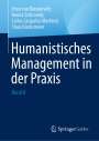 : Humanistisches Management in der Praxis, Buch