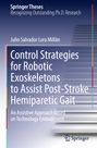 Julio Salvador Lora Millán: Control Strategies for Robotic Exoskeletons to Assist Post-Stroke Hemiparetic Gait, Buch