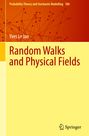 Yves Le Jan: Random Walks and Physical Fields, Buch
