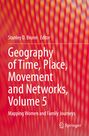 : Geography of Time, Place, Movement and Networks, Volume 5, Buch