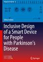 Silvia Imbesi: Inclusive Design of a Smart Device for People with Parkinson¿s Disease, Buch