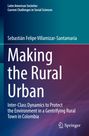 Sebastián Felipe Villamizar-Santamaría: Making the Rural Urban, Buch