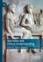 : Narrative and Ethical Understanding, Buch