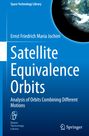 Ernst Friedrich Maria Jochim: Satellite Equivalence Orbits, Buch