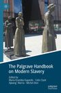 "The Palgrave Handbook on Modern Slavery" von Kapardis, Clark, Warria, Dion. Skulpturen von Frauen vor einem modernen Gebäude.