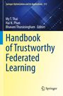 "Handbook of Trustworthy Federated Learning", Autoren: My T. Thai, Hai N. Phan, Bhavani Thuraisingham. Springer-Logo unten.