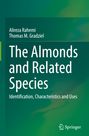 Thomas M. Gradziel: The Almonds and Related Species, Buch