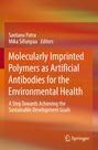 : Molecularly Imprinted Polymers as Artificial Antibodies for the Environmental Health, Buch