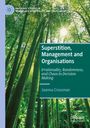 Joanna Crossman: Superstition, Management and Organisations, Buch