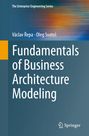 Oleg Svato¿: Fundamentals of Business Architecture Modeling, Buch