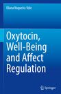 Eliana Nogueira-Vale: Oxytocin, Well-Being and Affect Regulation, Buch