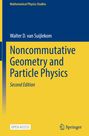 Walter D. van Suijlekom: Noncommutative Geometry and Particle Physics, Buch