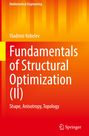 Vladimir Kobelev: Fundamentals of Structural Optimization (II), Buch