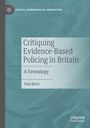 Paul Betts: Critiquing Evidence-Based Policing in Britain, Buch