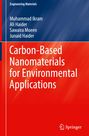 Muhammad Ikram: Carbon-Based Nanomaterials for Environmental Applications, Buch