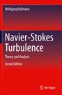 Wolfgang Kollmann: Navier-Stokes Turbulence, Buch