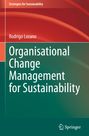 Rodrigo Lozano: Organisational Change Management for Sustainability, Buch