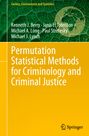 Kenneth J. Berry: Permutation Statistical Methods for Criminology and Criminal Justice, Buch